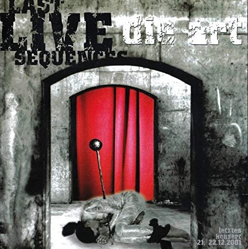 Die Art - Last Live Sequences Die Art - Last Live...