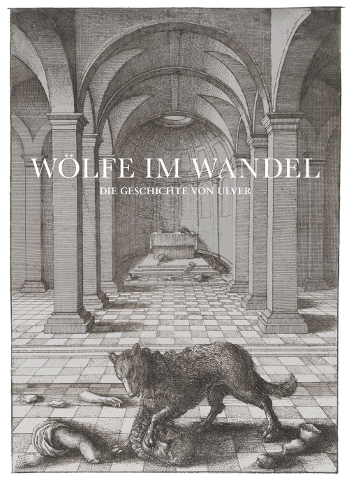 Ulver-Biographie „Wölfe im Wandel“: Die deutsche Ausgabe ist da!