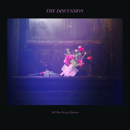 Düsterer Glanz: All the Pretty Flowers von 'The Discussion' erscheint im Mai