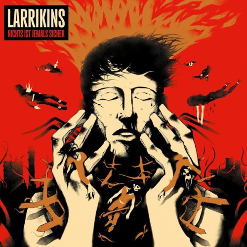 Larrikins: Punk als Notwendigkeit – „Nichts ist jemals sicher“ knallt mitten ins Chaos