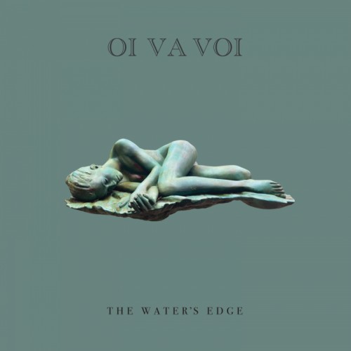Oi Va Voi: Neues Album „The Water’s Edge“ erscheint im Mai