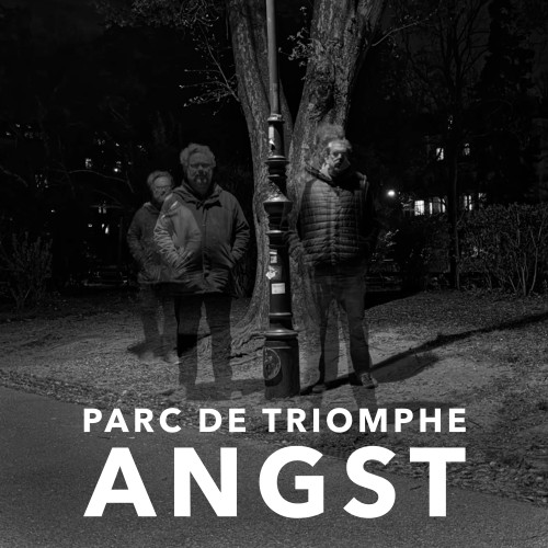 Parc de Triomphe Ein bisschen verstörend, sehr faszinierend Neue Single Angst angekündigt Parc de Triomphe Ein bisschen...