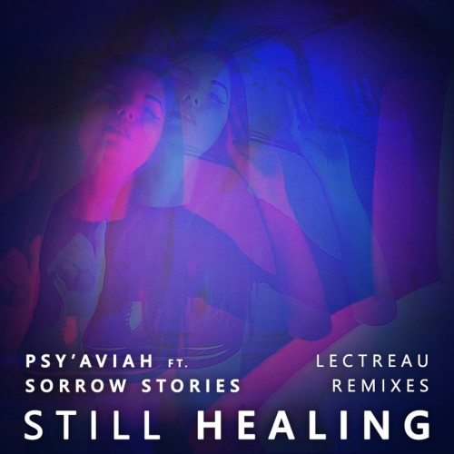 Psy’Aviah Remix‑Magie Still Healing kurbelt den Electro‑Metabolismus an Psy’Aviah Remix‑Magie Still Healing kurbelt...