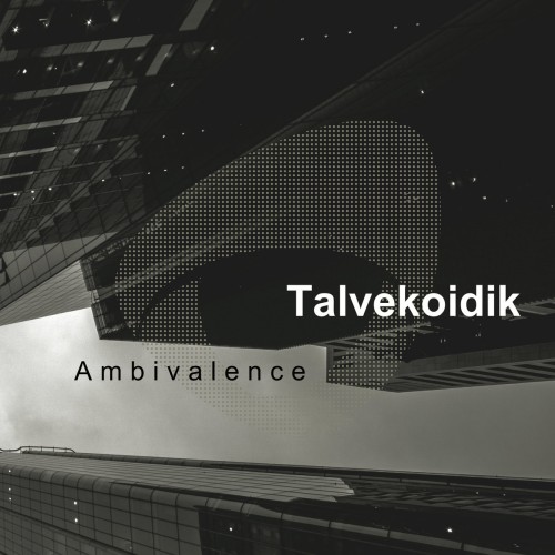 Von Allergiespray zu Apokalypse‑Drone: ‘Ambivalence’ von Talvekoidik klopft an