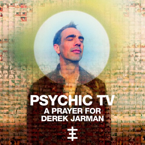 Nach 30 Jahren: 'A Prayer For Derek Jarman' von Psychic TV neu entfacht