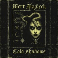 Mert Akyürek - Cold Shadows Teaser Image