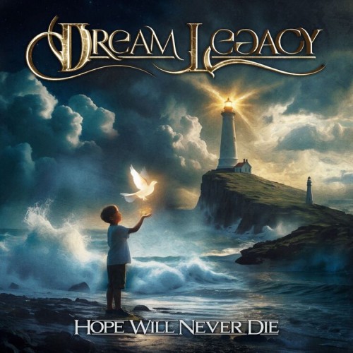 Dream Legacy zünden die zweite Stufe: „Hope Will Never Die“ ist da!