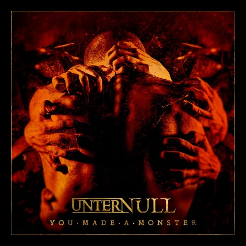Unter Null - You Made A Monster