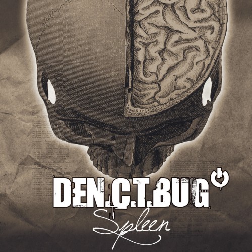 Den.C.T.Bug - Spleen