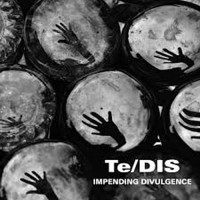 Te/Dis - Impending Divulgence Teaser Image
