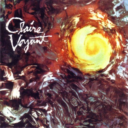 Claire Voyant - Claire Voyant