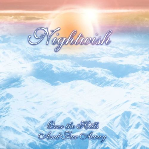 Nightwish - Over The Hills And Far Away