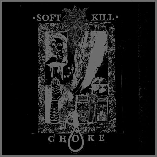 Soft Kill - The Choke Demos
