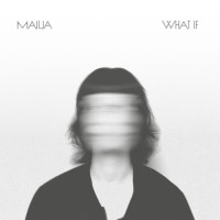 Maiija - What If Teaser Image
