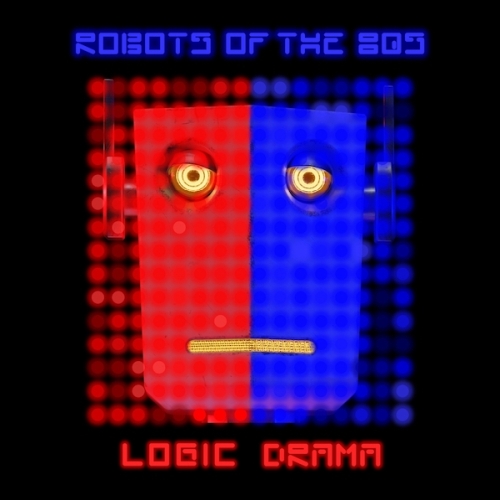 Robots of the 80s - Logic Drama