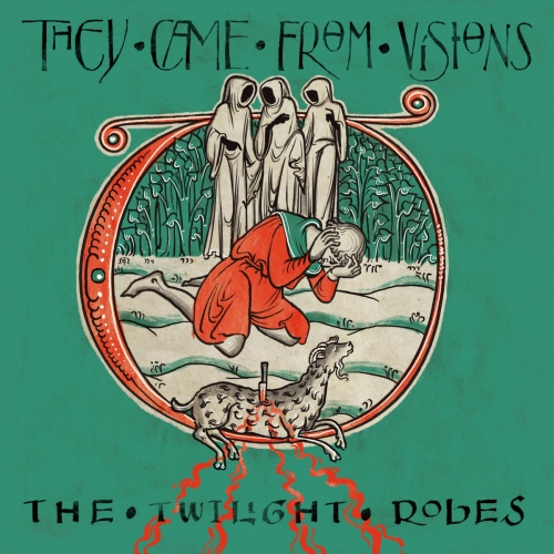 Dunkle Jahreszeiten, brennende Horizonte: ‚They Came From Visions‘ mit „The Twilight Robes“