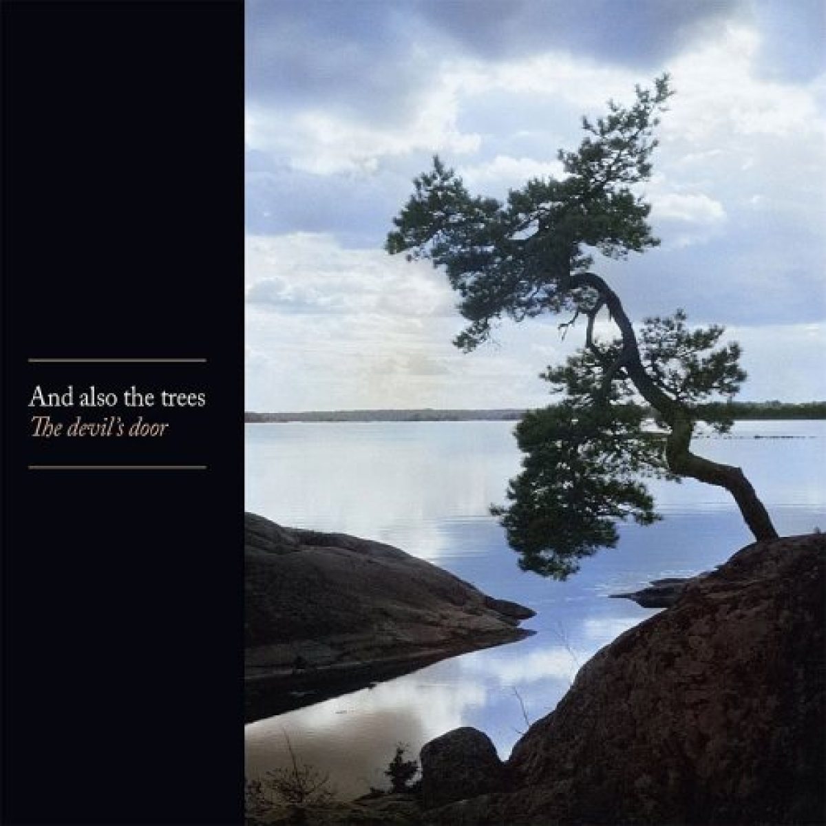 And Also The Trees -...