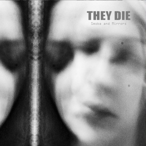 They Die - Smoke And...