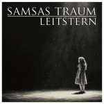 ‘Samsas Traum’ – „Leitstern“: Wenn Avantgarde plötzlich ganz nahbar wird