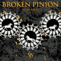 Broken Pinion - Spare Parts (I)