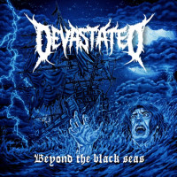 Devastated - Beyond the Black Seas