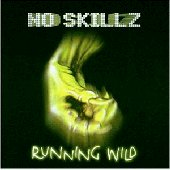 No Skillz - Running Wild