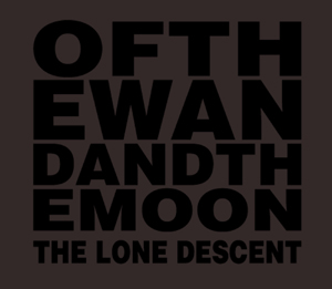 Of the wand and the moon - The lone descent