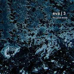 Eva|3 - The Great Divide