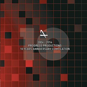 Various Artists - 2004-2014 - 10 years of Progress Productions