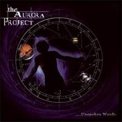 The Aurora Projekt - Unspoken Words