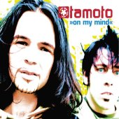 Tamoto - On My Mind
