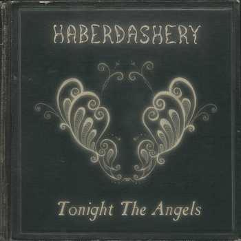 Haberdashery - Tonight The Angels