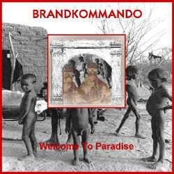 Brandkommando - Welcome To Paradise