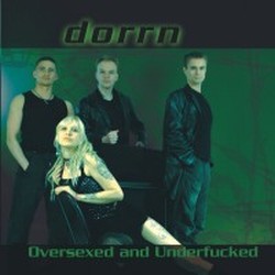 Dorrn - Oversexed And Underfucked