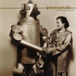 Photophob - Your Majesty Machine