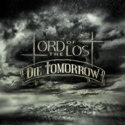 Lord Of The Lost - Die Tomorrow