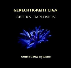 Gerechtigkeits Liga / Gehirn. Implosion - Centaurea Cyanus
