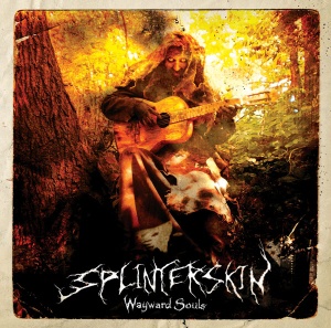 Splinterskin - Wayward Souls