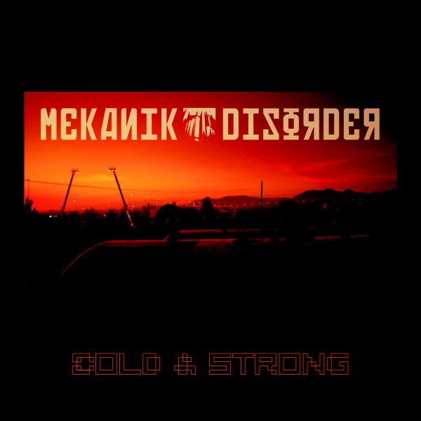 Mekanik Disorder - Cold & Strong