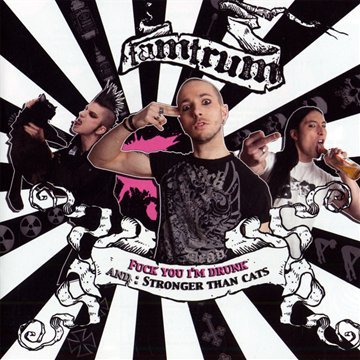 Tamtrum - Fuck you i am drunk / stronger than Cats