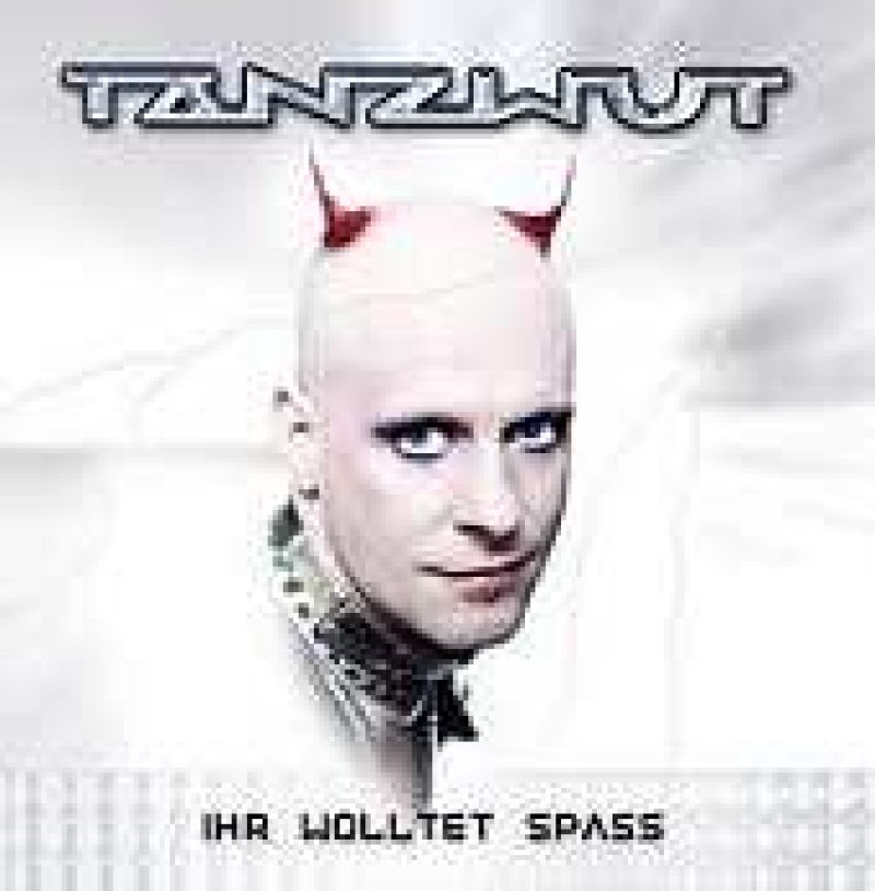 Tanzwut - Ihr Wolltet Spass