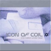 Icon Of Coil - One Nation Under Beat