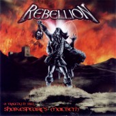 Rebellion - Shakespeare's Macbeth (A Tragedy In Steel)