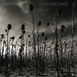 Dead Can Dance - Anastasis