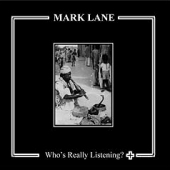 Mark Lane - Who's Really Listening?