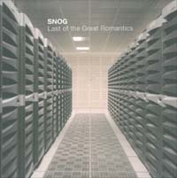 Snog - Last Of The Great Romantics