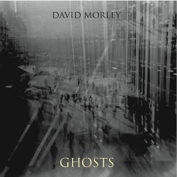 David Morley - Ghosts