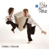 Codec Und Flexor - Killermachine