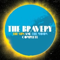 The Bravery - The Sun And The Moon Complete