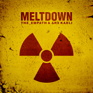 The_Empath & Arx Kaeli - Meltdown